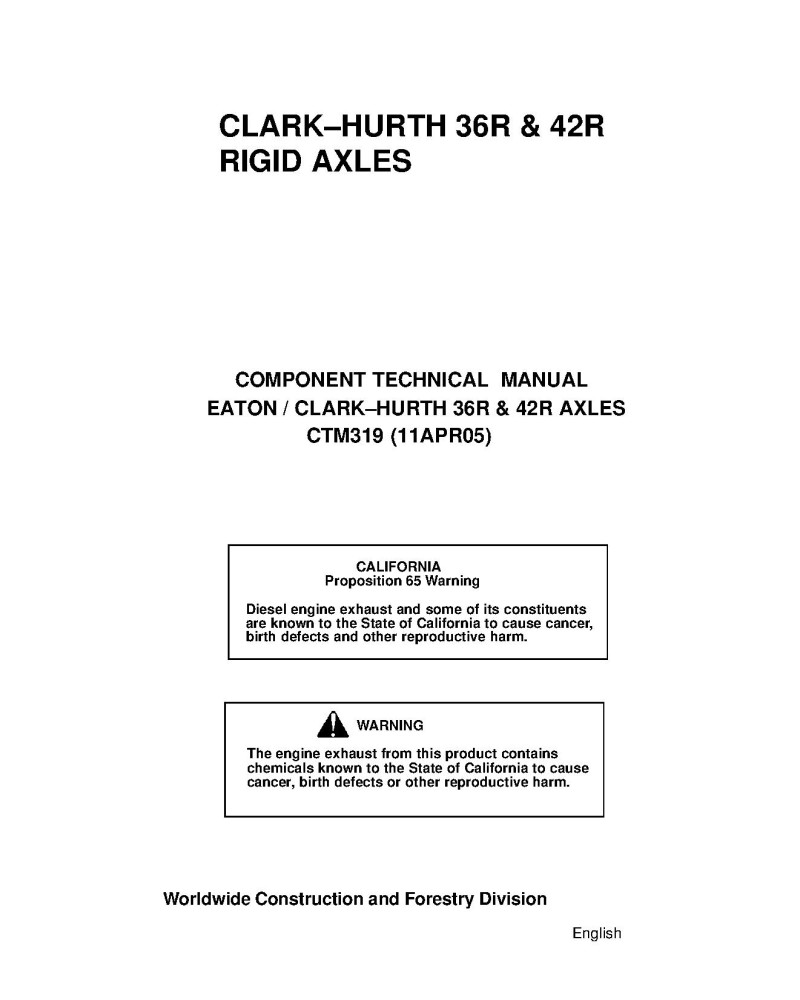Clark-Hurth HD519SP, HD719SS, HS415SM, HS515SP and HS716SQ Rigid Axles Component Technical Manual (CTM319) Clark-Hurth HD519SP, HD719SS, HS415SM, HS515SP and HS716SQ Rigid Axles Component Technical Manual (CTM319)
