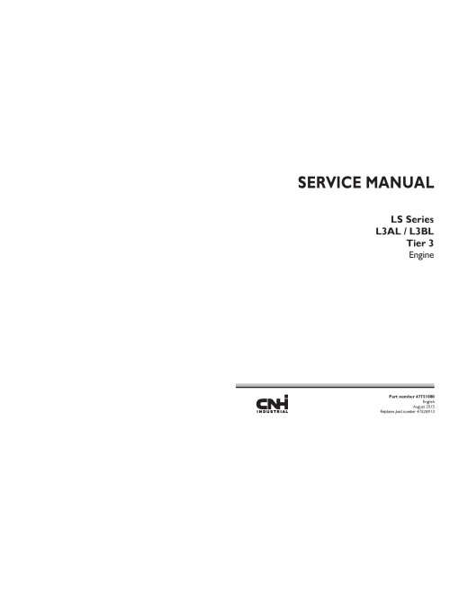 CNH L3BL Diesel Engines and L3AL Tier 3 Gasoline Engines Service Manual (47731080) CNH L3BL Diesel Engines and L3AL Tier 3 Gasoline Engines Service Manual (47731080)