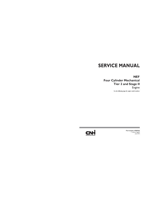 CNH F4GE0404B*D602, F4GE0454B*D601, F4GE0454B*D651 and F4GE0454E*D601 Tier 2 / Stage II Diesel Engines Service Manual (47899763) CNH F4GE0404B*D602, F4GE0454B*D601, F4GE0454B*D651 and F4GE0454E*D601 Tier 2 / Stage II Diesel Engines Service Manual (47899763)