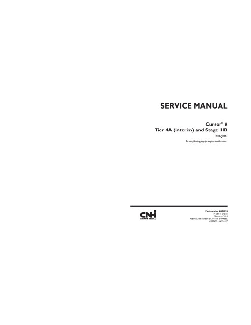 CNH Cursor 9 F2CFE613, F2CFE614 Tier 4A (interim) / Stage IIIB Diesel Engines Service Manual (48076828) CNH Cursor 9 F2CFE613, F2CFE614 Tier 4A (interim) / Stage IIIB Diesel Engines Service Manual (48076828)