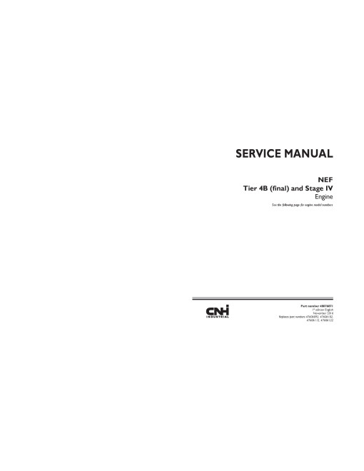 CNH NEF F4DFE413, F4DFE414, F4DFE613, F4DFE617, F4HFE413, F4HFE613 Tier 4B (final) / Stage IV Diesel Engines Service Manual (48076871) CNH NEF F4DFE413, F4DFE414, F4DFE613, F4DFE617, F4HFE413, F4HFE613 Tier 4B (final) / Stage IV Diesel Engines Service Manual (48076871)