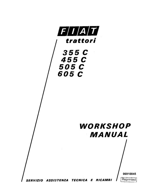 Fiat 355C, 455C, 505C and 605C Crawler Tractors Workshop Manual (06910045) Fiat 355C, 455C, 505C and 605C Crawler Tractors Workshop Manual (06910045)