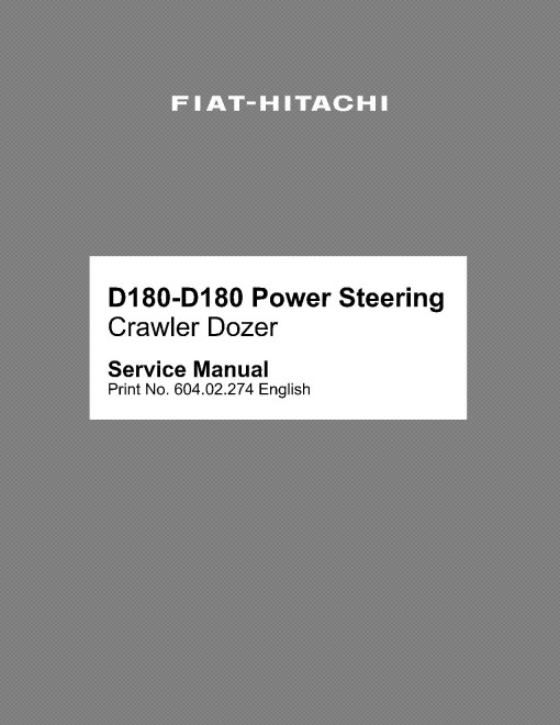 Fiat-Hitachi DC180 and DC180PS Power Steering Crawler Dozers Service Manual (60402274)