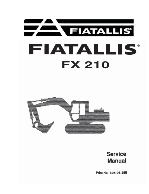 Fiat-Allis FX210 Crawler Excavators Service Manual (60406755) Fiat-Allis FX210 Crawler Excavators Service Manual (60406755)