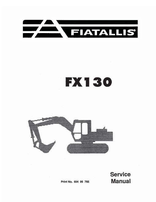 Fiat-Allis FX130 Crawler Excavators Service Manual (60406765) Fiat-Allis FX130 Crawler Excavators Service Manual (60406765)