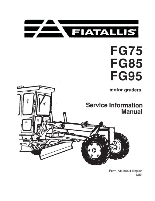 Fiat-Allis FG75, FG85 and FG95 Motor Graders Service Information Manual (73139904)