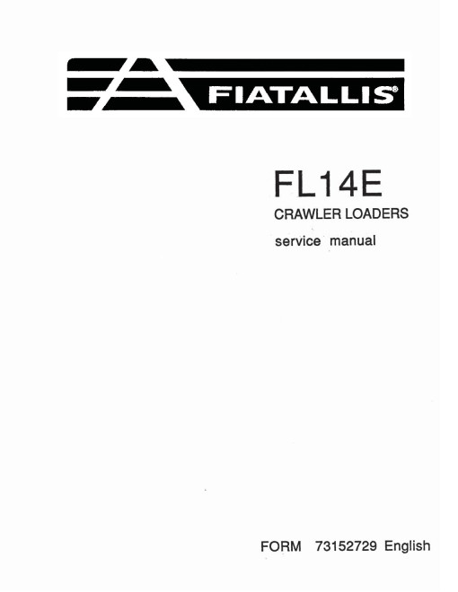Fiat FL14E and FL175 Crawler Loaders Service Manual, NO ENGINE INFO (73152729)
