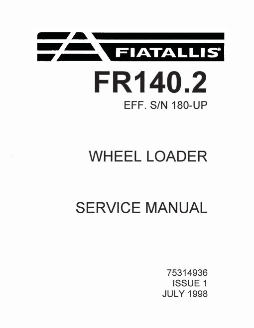 Fiat-Allis FR140.2 (SN from 180) Wheeled Loaders Service Manual (75314936)