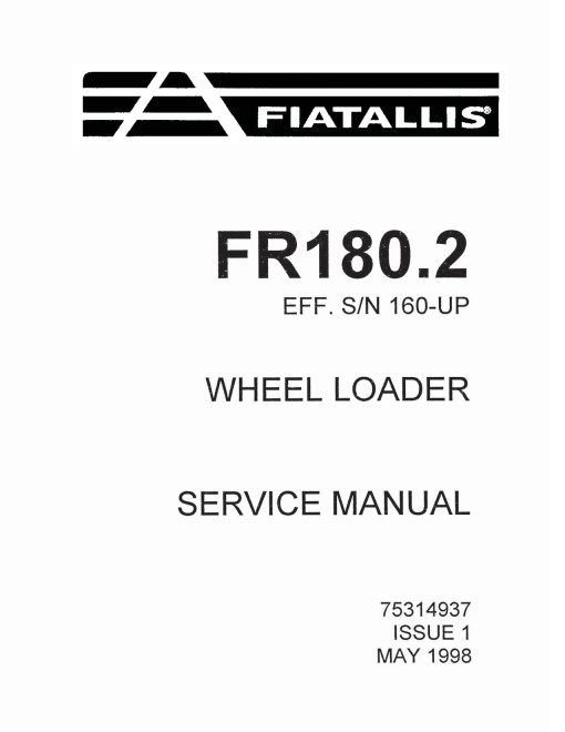 Fiat-Allis FR180.2 (SN from 160) Wheeled Loaders Service Manual (75314937)