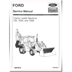 755, 755A and 755B Tractor Loader Backhoe Service Manual (40075510-SE3905)