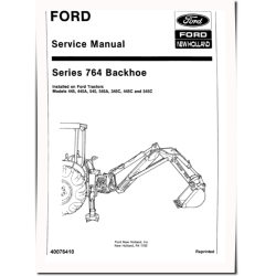 764 series Backhoes installed on 445, 445A, 545, 545A, 345C,445C,545C Tractors Service Manual (40076410-SE4689)