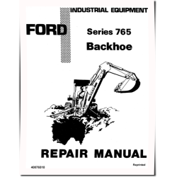 765 series Backhoes Repair Manual (40076510)