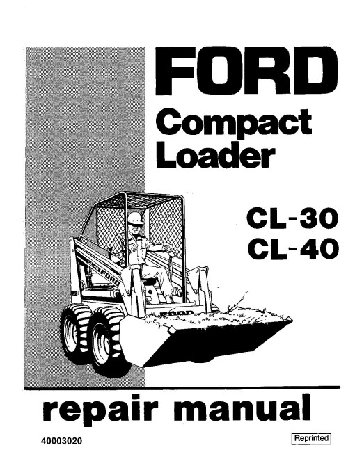 Ford CL30 and CL40 Skid Steer Loaders Repair Manual (40003020-SE3455)