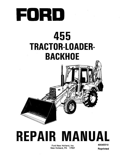 Ford 455 Tractor Loader Backhoe Repair Manual (40045510-SE4600) Ford 455 Tractor Loader Backhoe Repair Manual (40045510-SE4600)