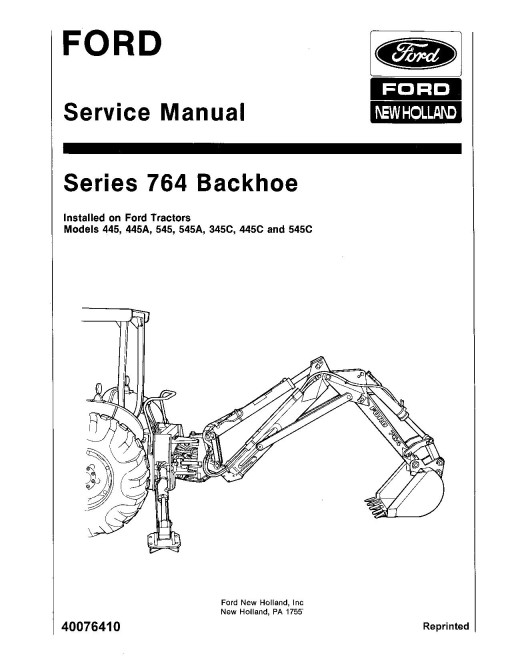 Ford 764 series Backhoes installed on 445, 445A, 545, 545A, 345C,445C,545C Tractors Service Manual (40076410-SE4689) Ford 764 series Backhoes installed on 445, 445A, 545, 545A, 345C,445C,545C Tractors Service Manual (40076410-SE4689)