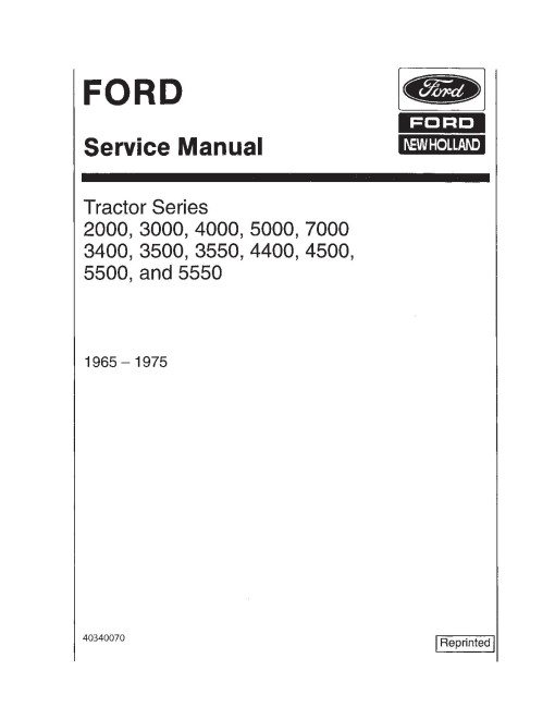 Ford 2000, 3000, 3400, 3500, 3550, 4000, 4400, 4500, 5000, 5500, 5550 and 7000 Tractors set of Service Manuals (40340070) Ford 2000, 3000, 3400, 3500, 3550, 4000, 4400, 4500, 5000, 5500, 5550 and 7000 Tractors set of Service Manuals (40340070)