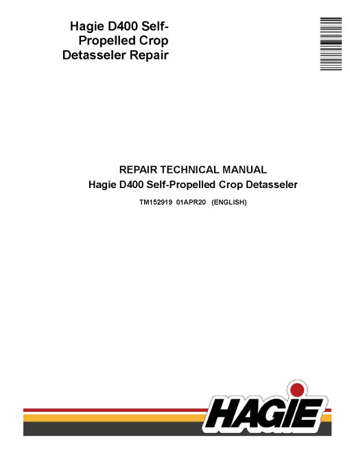Hagie D400 Self-Propelled Detasselers Repair Manual (TM152919) Hagie D400 Self-Propelled Detasselers Repair Manual (TM152919)