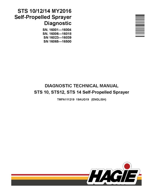 Hagie STS10, STS12 and STS14 (SN: 016001-016500) Self-Propelled Sprayers Diagnostic Manual (TMFA111219) Hagie STS10, STS12 and STS14 (SN: 016001-016500) Self-Propelled Sprayers Diagnostic Manual (TMFA111219)