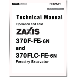 Zaxis 370F-FE-6N and 370FLC-FE-6N (PIN: 1FFDDR73_ _F371001-) Forestry Excavators Operation and Test Manual (TM14166X19)