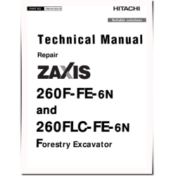 Zaxis 260F-FE-6N and 260FLC-FE-6N Forestry Excavators (PIN: 1FFDC272_ _F260001-) Repair Manual (TM14175X19)