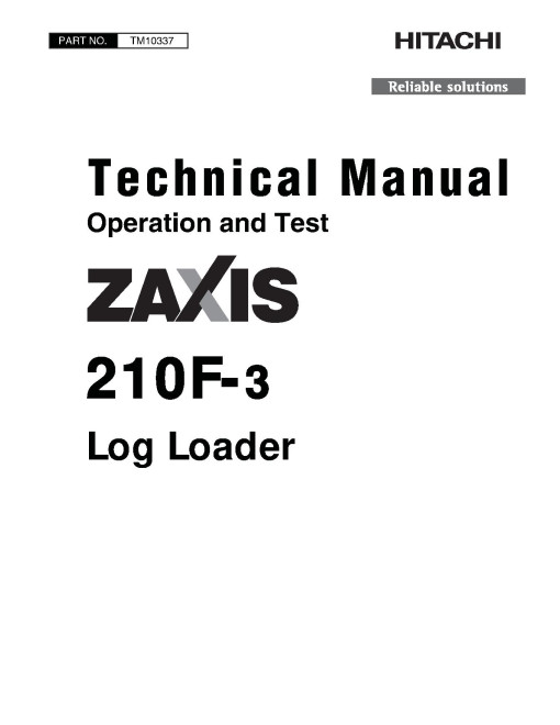 Hitachi Zaxis 210F-3 Log Loaders Operation and Test Manual (TM10337)
