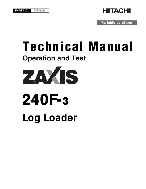 Hitachi Zaxis 240F-3 Log Loaders Operation and Test Manual (TM10341)