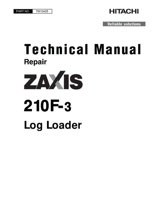 Hitachi Zaxis 210F-3 Log Loaders Repair Manual (TM10425)