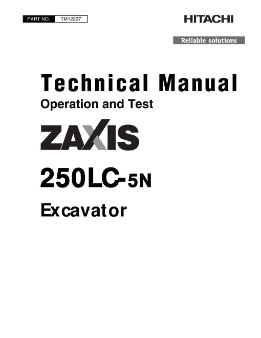 Hitachi Zaxis 250LC-5N (SN. from E430001) Crawler Excavators Operation and Test Manual (TM12207) Hitachi Zaxis 250LC-5N (SN. from E430001) Crawler Excavators Operation and Test Manual (TM12207)