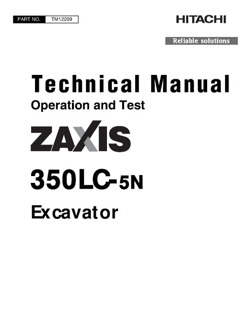 Hitachi Zaxis 350LC-5N (SN. from E930001) Crawler Excavators Operation and Test Manual (TM12209) Hitachi Zaxis 350LC-5N (SN. from E930001) Crawler Excavators Operation and Test Manual (TM12209)