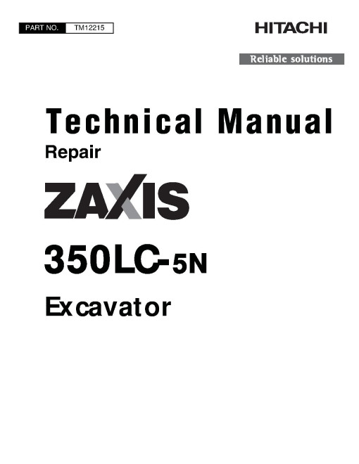 Hitachi Zaxis 350LC-5N (SN. from E930001) Crawler Excavators Repair Manual (TM12215) Hitachi Zaxis 350LC-5N (SN. from E930001) Crawler Excavators Repair Manual (TM12215)