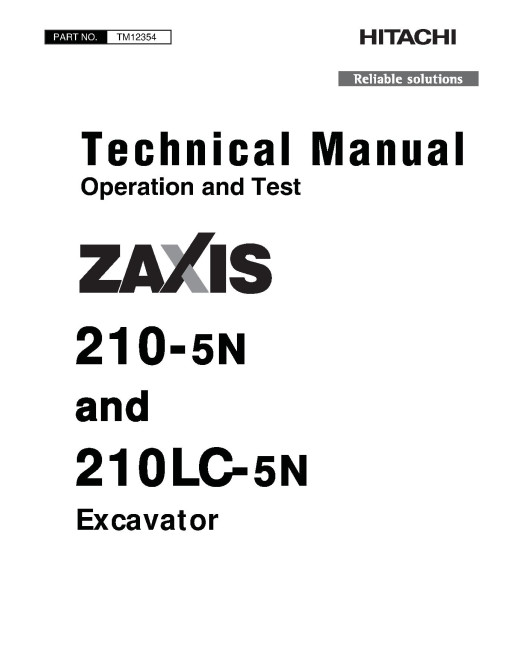Hitachi Zaxis 210-5N and 210LC-5N Crawler Excavators Operation and Test Manual (TM12354) Hitachi Zaxis 210-5N and 210LC-5N Crawler Excavators Operation and Test Manual (TM12354)