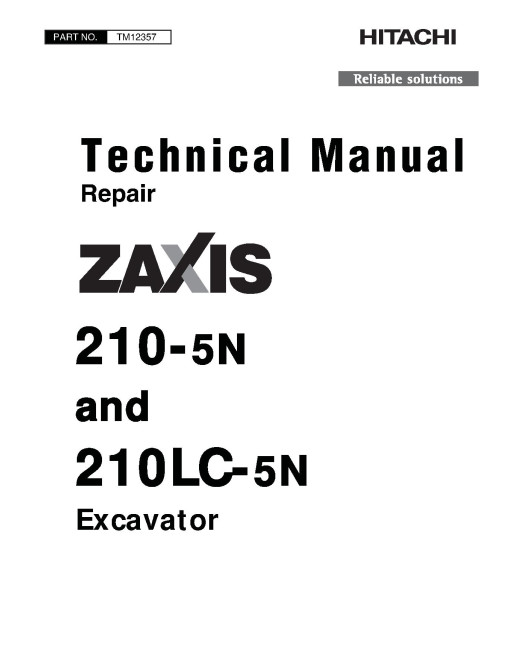 Hitachi Zaxis 210-5N and 210LC-5N Crawler Excavators Repair Manual (TM12357) Hitachi Zaxis 210-5N and 210LC-5N Crawler Excavators Repair Manual (TM12357)