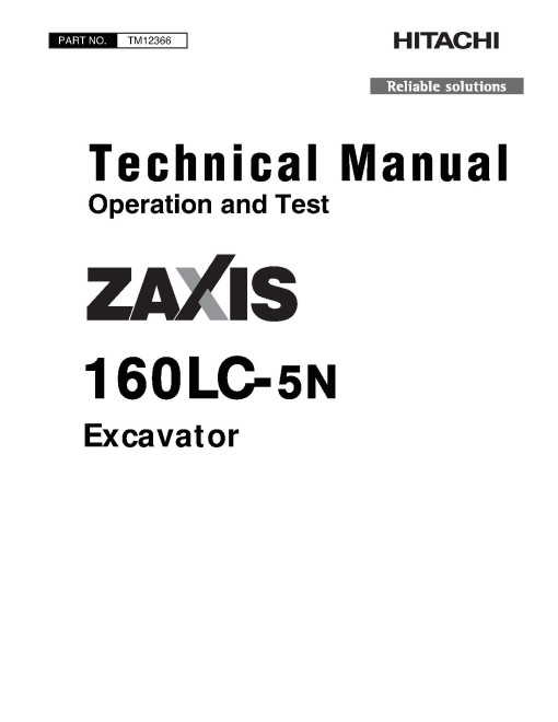 Hitachi Zaxis 160LC-5N (PIN: 1FFDBC70_ _E230001-) Crawler Excavators Operation and Test Manual (TM12366) Hitachi Zaxis 160LC-5N (PIN: 1FFDBC70_ _E230001-) Crawler Excavators Operation and Test Manual (TM12366)