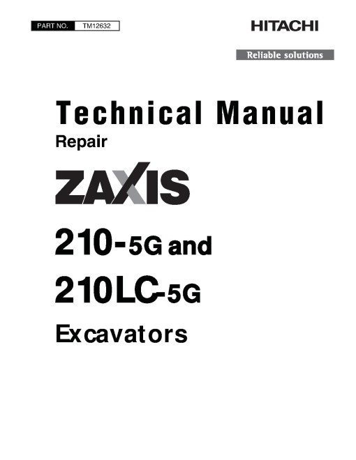 Hitachi 210-5G and 210LC-5G Crawler Excavators (SN. from C330001) Repair Manual (TM12632) Hitachi 210-5G and 210LC-5G Crawler Excavators (SN. from C330001) Repair Manual (TM12632)