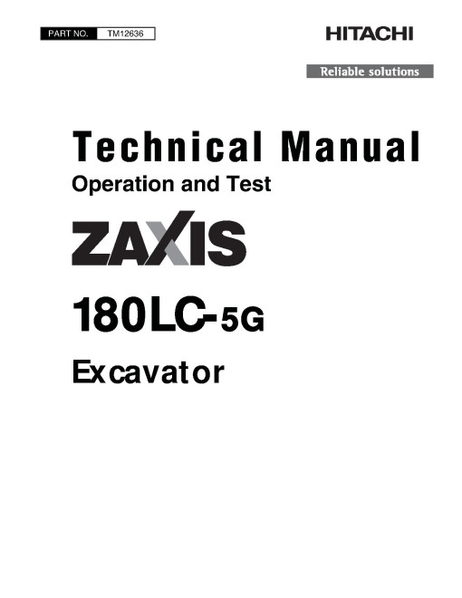 Hitachi Zaxis 180LC-5G (SN. from C530073) Crawler Excavators Operation and Test Manual (TM12636) Hitachi Zaxis 180LC-5G (SN. from C530073) Crawler Excavators Operation and Test Manual (TM12636)