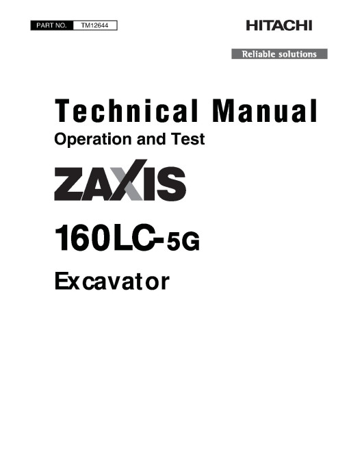 Hitachi Zaxis 160LC-5G (SN. from C230173) Crawler Excavators Operation and Test Manual (TM12644) Hitachi Zaxis 160LC-5G (SN. from C230173) Crawler Excavators Operation and Test Manual (TM12644)