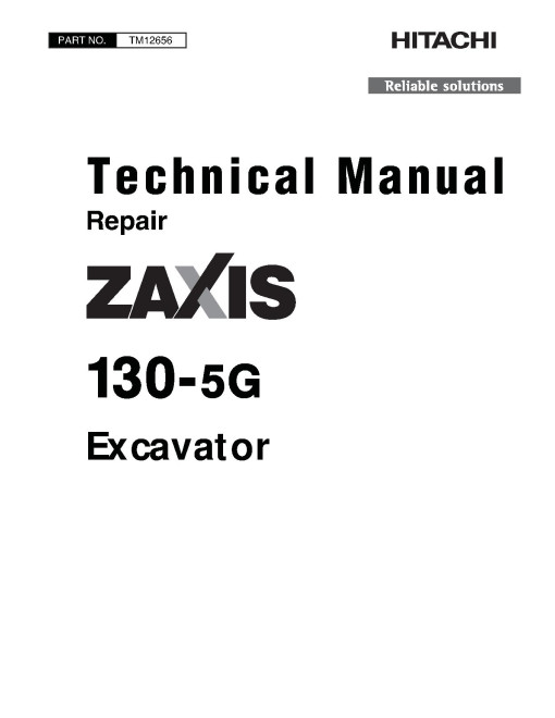 Hitachi Zaxis 130-5G (SN. from C130001) Crawler Excavators Repair Manual (TM12656) Hitachi Zaxis 130-5G (SN. from C130001) Crawler Excavators Repair Manual (TM12656)