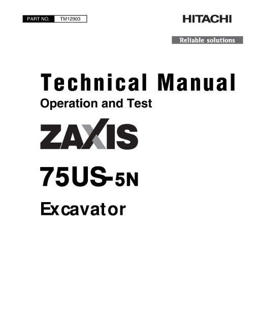 Hitachi Zaxis 75US-5N (SN. from 60_ _0015001) Compact Excavators Operation and Test Manual (TM12903) Hitachi Zaxis 75US-5N (SN. from 60_ _0015001) Compact Excavators Operation and Test Manual (TM12903)