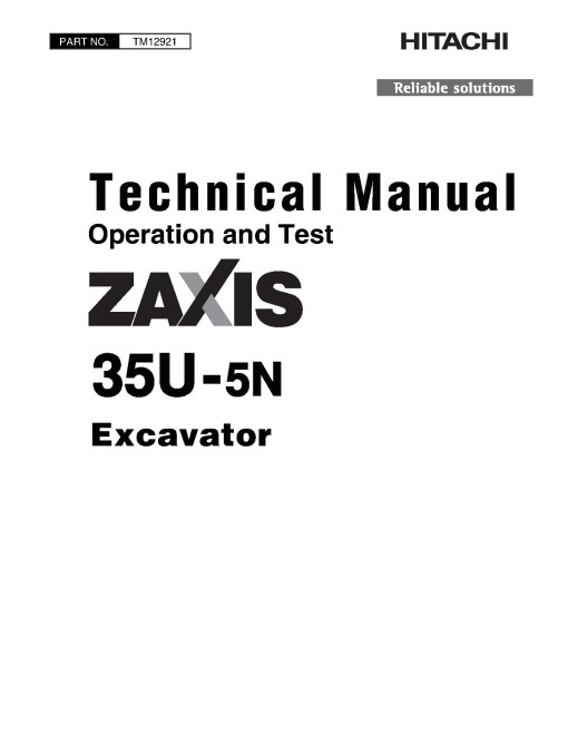 Hitachi Zaxis 35U-5N (PIN: HCMADG60_ _0270003-) Compact Excavators Operation and Test Manual (TM12921) Hitachi Zaxis 35U-5N (PIN: HCMADG60_ _0270003-) Compact Excavators Operation and Test Manual (TM12921)