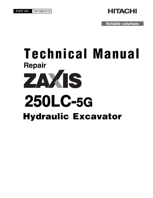 Hitachi Zaxis 250LC-5G (PIN from 1F9DCEG1_ _C430001) Crawler Excavators Repair Manual (TM13081X19) Hitachi Zaxis 250LC-5G (PIN from 1F9DCEG1_ _C430001) Crawler Excavators Repair Manual (TM13081X19)