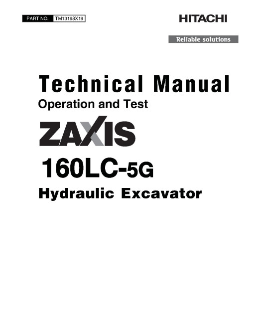 Hitachi Zaxis 160LC-5G (PIN from 1F9DBGG0_ _C230001) Crawler Excavators Operation and Test Manual (TM13198X19) Hitachi Zaxis 160LC-5G (PIN from 1F9DBGG0_ _C230001) Crawler Excavators Operation and Test Manual (TM13198X19)