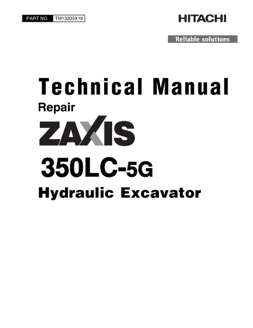 Hitachi Zaxis 350LC-5G (PIN from 1F9DDEG1_ _C930001) Crawler Excavators Repair Manual (TM13203X19) Hitachi Zaxis 350LC-5G (PIN from 1F9DDEG1_ _C930001) Crawler Excavators Repair Manual (TM13203X19)