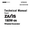 Hitachi Zaxis 190W-5N (PIN: HCMLBD60_ _0004001-) Wheeled Excavators Repair Manual (TM13254X19)