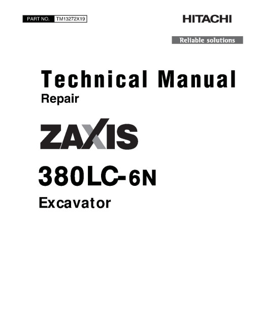 Hitachi Zaxis 380LC-6N (PIN from 1FFDDR71_ _F640001) Crawler Excavators Repair Manual (TM13272X19) Hitachi Zaxis 380LC-6N (PIN from 1FFDDR71_ _F640001) Crawler Excavators Repair Manual (TM13272X19)