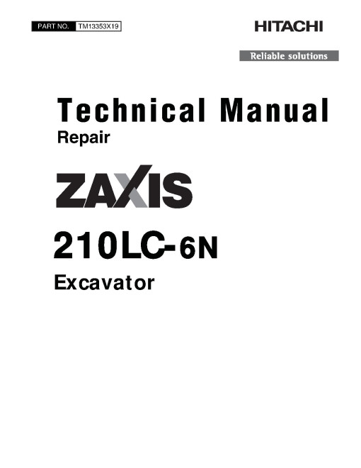 Hitachi Zaxis 210LC-6N (PIN from 1FFDC571_ _F340001) Crawler Excavators Repair Manual (TM13353X19) Hitachi Zaxis 210LC-6N (PIN from 1FFDC571_ _F340001) Crawler Excavators Repair Manual (TM13353X19)