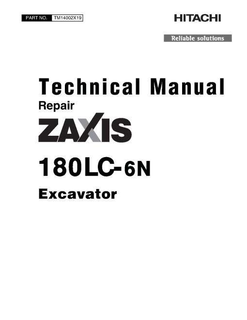 Hitachi Zaxis 180LC-6N (PIN from 1FFDBQ70_ _F540001) Crawler Excavators Repair Manual (TM14002X19) Hitachi Zaxis 180LC-6N (PIN from 1FFDBQ70_ _F540001) Crawler Excavators Repair Manual (TM14002X19)