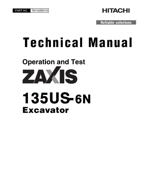Hitachi Zaxis 135US-6N (PIN from HCMDAT60_ _0200001) Crawler Excavators Operation and Test Manual (TM14055X19) Hitachi Zaxis 135US-6N (PIN from HCMDAT60_ _0200001) Crawler Excavators Operation and Test Manual (TM14055X19)
