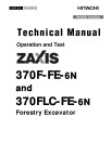Hitachi Zaxis 370F-FE-6N and 370FLC-FE-6N (PIN: 1FFDDR73_ _F371001-) Forestry Excavators Operation and Test Manual (TM14166X19)