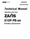 Hitachi Zaxis 310F-FE-6N (PIN from 1FFDDP72_ _F310001) Forestry Excavators Operation and Test Manual (TM14170X19)