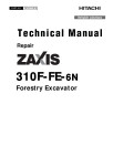 Hitachi Zaxis 310F-FE-6N (PIN from 1FFDDP72_ _F310001) Forestry Excavators Repair Manual (TM14171X19)
